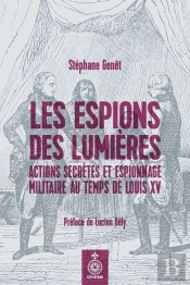 Les Espions Des Lumieres: Actions Secretes Et Espionnage Militai-
