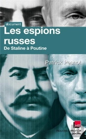Les Espions Russes De Staline À Poutine