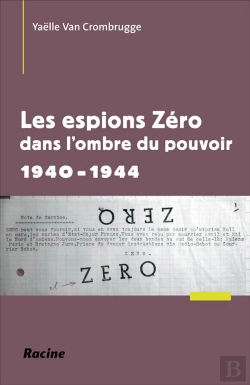 Bertrand.pt - Les Espions Zéro Dans L'Ombre Du Pouvoir En 1940-1944