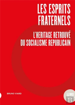 Bertrand.pt - Les Esprits Fraternels : L'Héritage Retrouvé Du Socialisme Républicain
