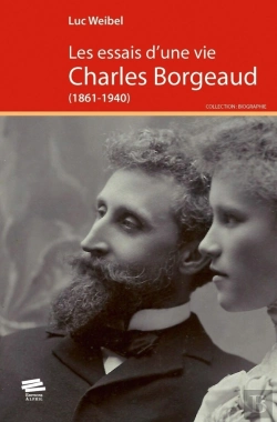 Bertrand.pt - Les Essais D'Une Vie : Charles Borgeaud (1861-1940)