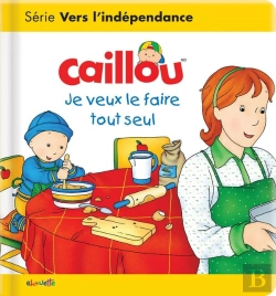 Bertrand.pt - Les Essentiels De Caillou : Je Veux Le Faire Tout Seul