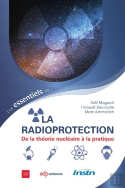 Bertrand.pt - Les Essentiels De La Radioprotection : De La Théorie Nucléaire À La Pratique