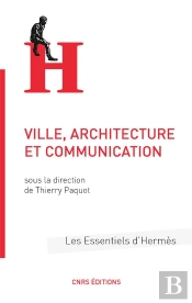 Les Essentiels D'Hermes - Villes, Architecture, Communication