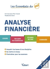 Les Essentiels Du Sup' : Analyse Financière : Cours, Qcm, Exercices, Étude De Cas, Corrigés