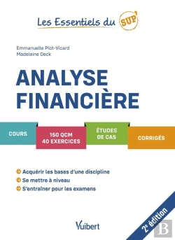 Bertrand.pt - Les Essentiels Du Sup' : Analyse Financière : Cours, Qcm, Exercices, Étude De Cas, Corrigés
