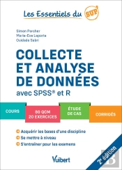Les Essentiels Du Sup' : Collecte Et Analyse De Données Avec Spss Et R : Cours, Qcm, Exercices, Études De Cas, Corrigés