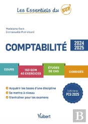 Les Essentiels Du Sup' : Comptabilité 2024/2025 : Cours - Qcm - Exercices - Etudes De Cas - Corrigés