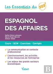 Les Essentiels Du Sup' : Espagnol Des Affaires