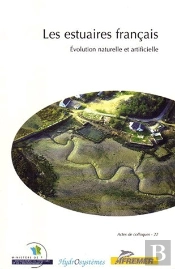 Les Estuaires Francais ; Evolution Naturelle Et Artificielle