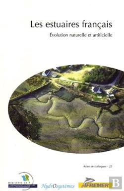 Bertrand.pt - Les Estuaires Francais ; Evolution Naturelle Et Artificielle