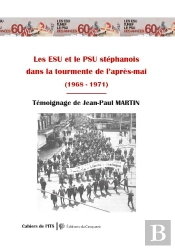 Les Esu Et Le Psu Stephanois  Dans La Tourmente De L Apres-Mai  (1968 - 1971)