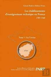 Les Établissements D'Enseignement Technique En France : Tome 1 : La Corrèze