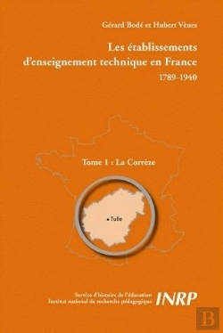 Bertrand.pt - Les Établissements D'Enseignement Technique En France : Tome 1 : La Corrèze