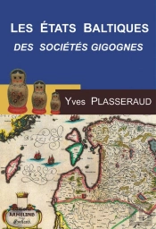 Les États Baltiques ; Des Sociétés Gigognes