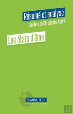Bertrand.pt - Les Etats D Ame Resume Et Analyse De Christophe Andre