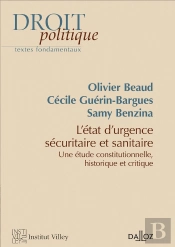 Les États D'Urgence Sécuritaire Et Sanitaire : Étude Constitutionnelle, Historique Et Critique