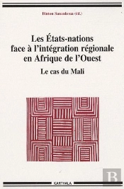 Les États-Nations Face À L'Intégration Régionale En Afrique De L'Ouest ; Le Cas Du Mali