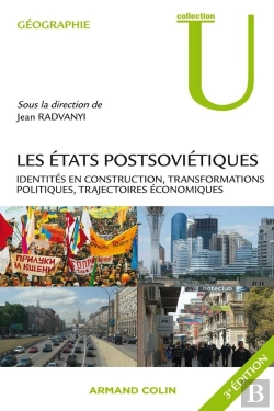 Bertrand.pt - Les Etats Postsoviétiques ; Identités En Construction, Transformations Politiques, Trajectoires Économiques (3e Édition)