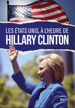 Bertrand.pt - Les Etats-Unis, A L'Heure D'Hillary Clinton
