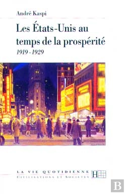 Bertrand.pt - Les Etats-Unis Au Temps De La Prosperite, 1919-1929