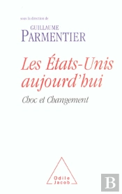 Les Etats-Unis Aujourd'Hui ; Choc Et Changement