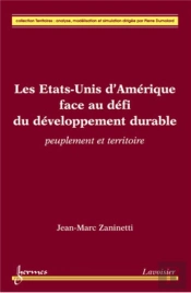 Les Etats-Unis D'Amérique Face Au Défi Du Développement Durable ; Peuplement Et Territoire