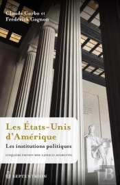 Les Etats-Unis D'Amérique : Les Institutions Politiques (5e Édition)