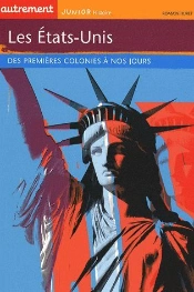Les États-Unis ; Des Premières Colonies À Nos Jours
