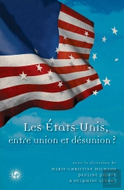 Les États-Unis, Entre Union Et Désunion ?