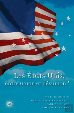 Bertrand.pt - Les États-Unis, Entre Union Et Désunion ?