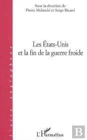 Les Etats-Unis Et La Fin De La Guerre Froide