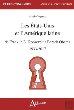 Bertrand.pt - Les Etats-Unis Et L'Amérique Latine : De Franklin D. Roosevelt À Barack Obama, 1933-2017
