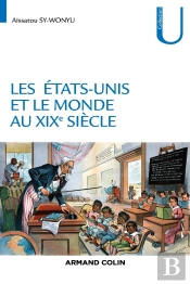 Les Etats-Unis Et Le Monde Au Xixe Siècle