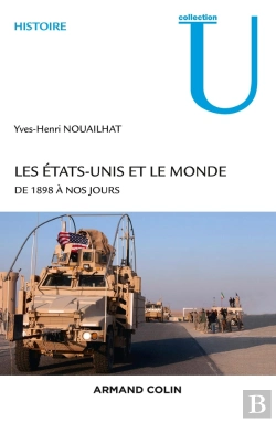 Bertrand.pt - Les Etats-Unis Et Le Monde De 1898 À Nos Jours