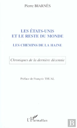 Bertrand.pt - Les Etats-Unis Et Le Reste Du Monde ; Les Chemins De La Haine ; Chroniques De La Derniere Decennie