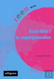 Les Etats-Unis : La Superpuissance