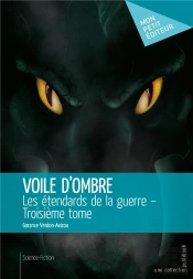 Les Étendards De La Guerre T.3 ; Voile D'Ombre