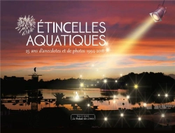 Bertrand.pt - Les Étincelles Aquatiques ; 25 Ans D'Anecdotes Et De Photos 1994-2018