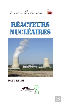 Bertrand.pt - Les Étincelles Du Savoir... : Réacteurs Nucléaires