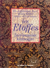Les Etoffes ; Dictionnaire Historique
