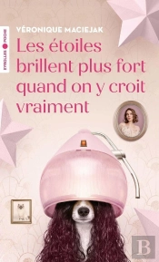 Les Étoiles Brillent Plus Fort Quand On Y Croit Vraiment