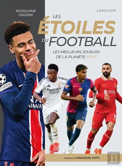 Bertrand.pt - Les Étoiles Du Football : Les Meilleurs Joueurs De La Planète Foot (Édition 2025)