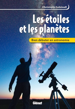 Bertrand.pt - Les Étoiles Et Les Planètes ; Bien Débuter En Astronomie