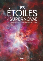 Les Étoiles Et Les Supernovae : Aux Sources De La Matière Et De La Vie