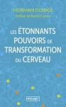 Les Étonnants Pouvoirs De Transformation Du Cerveau