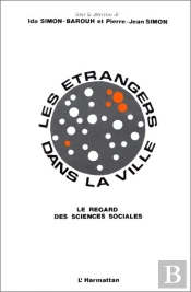 Les Étrangers Dans La Ville ; Le Regard Des Sciences Sociales