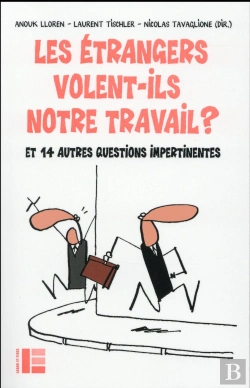 Bertrand.pt - Les Etrangers Volent-Ils Notre Travail ?