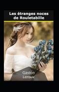 Les Etranges Noces De Rouletabille Annote