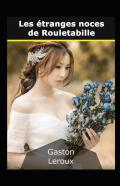 Les Etranges Noces De Rouletabille Annote